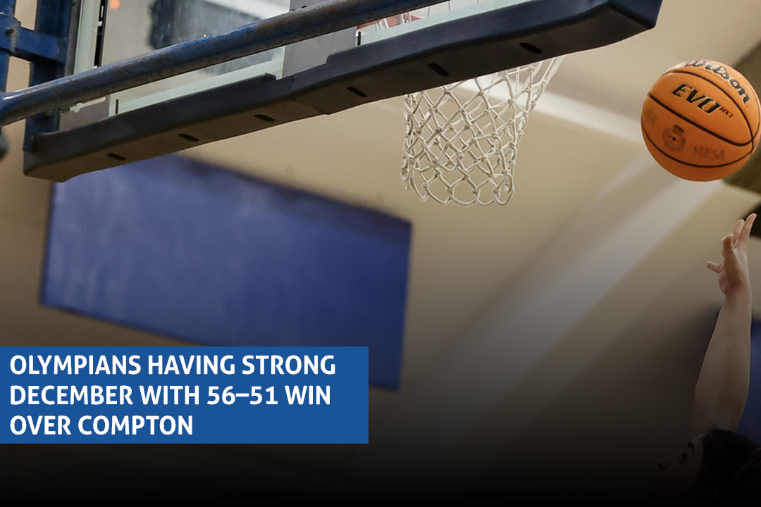 Olympians Having Strong December with 56&ndash;51 Win Over Compton