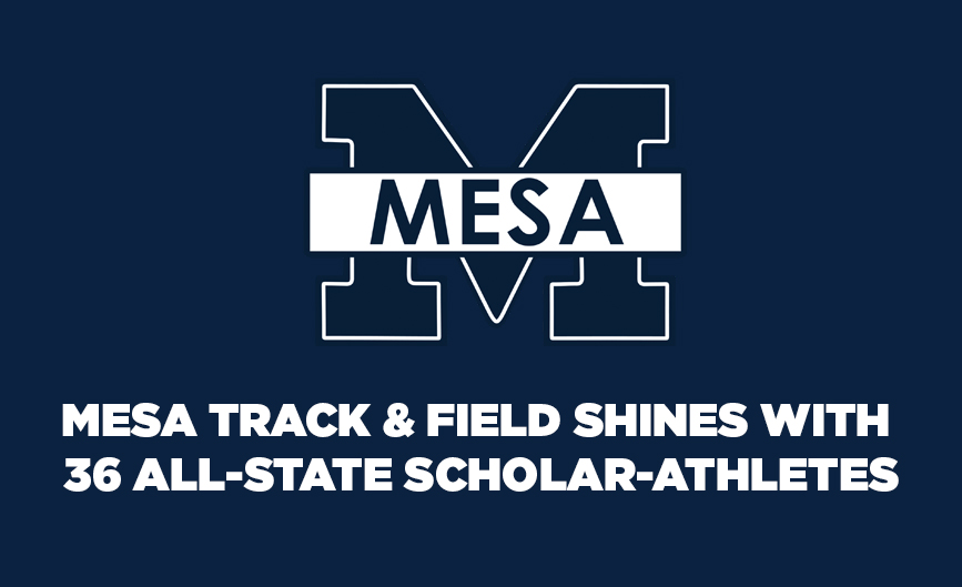 Mesa Track & Field Shines with 36 All-State Scholar-Athletes